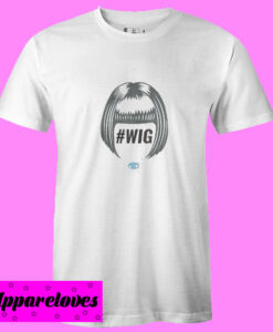 WIG T Shirt