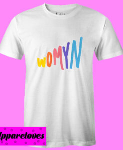 WOMYN T Shirt