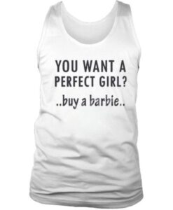 Want a perfect girl Tank top