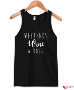 Weekends Wine and Dogs Tank Top ZNF08