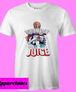 Wheezing The Juice T Shirt