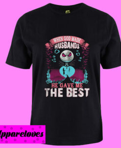 When God made husbands he gave me the best T shirt