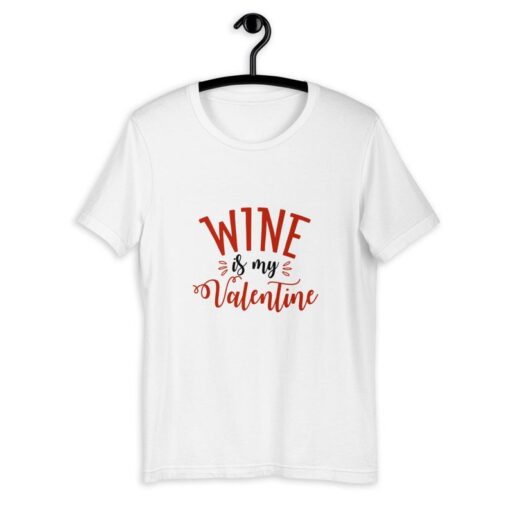 Wine Is My Valentine Shirt ZNF08