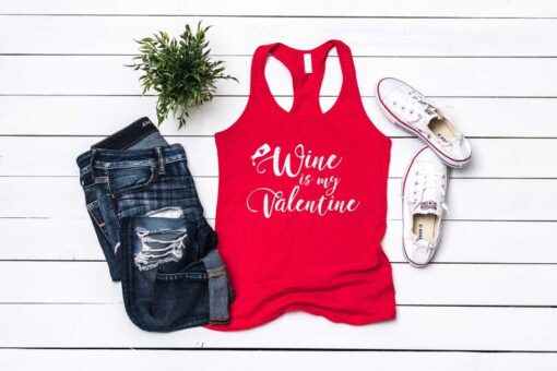 Wine Is My Valentine Tank Top ZNF08