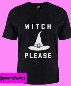 Witch Please Halloween T shirt