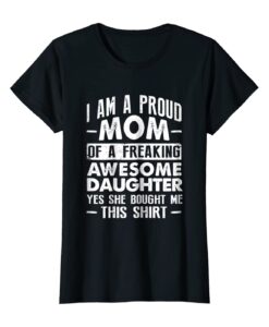 Womens I Am A Proud Mom Of A Freaking Awesome TSHIRT THD