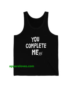 You Complete Mess Tanktop thdYou Complete Mess Tanktop thd