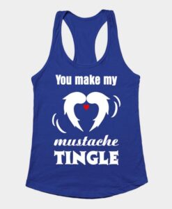 You Make My Mustache Tingle Mustache Valentine Tank Top ZNF08