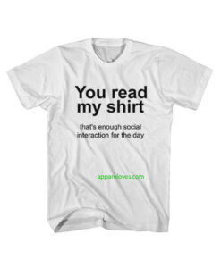 You read my shirt Quote T Shirt thd