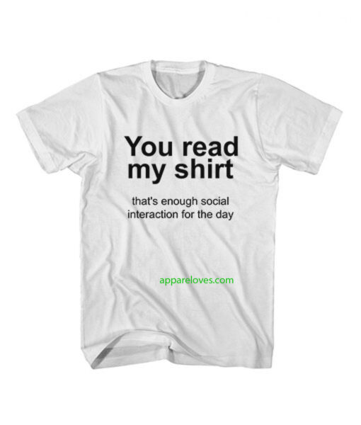 You read my shirt Quote T Shirt thd