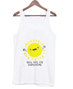 Youre Are My Sunshine Tank Top ZNF08