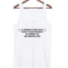 a woman does not have to be modest tank top