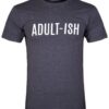 adult-ish tshirt