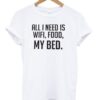 all i need is tshirt