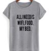 all i need is wifi tshirt