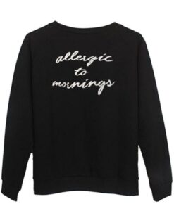 allergic to morning sweatshirt