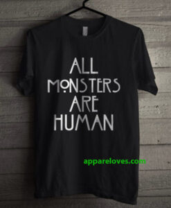 american horror story all monster are human tshirt thd