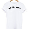 anti you shirt