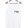 be happy tanktop ZNF08