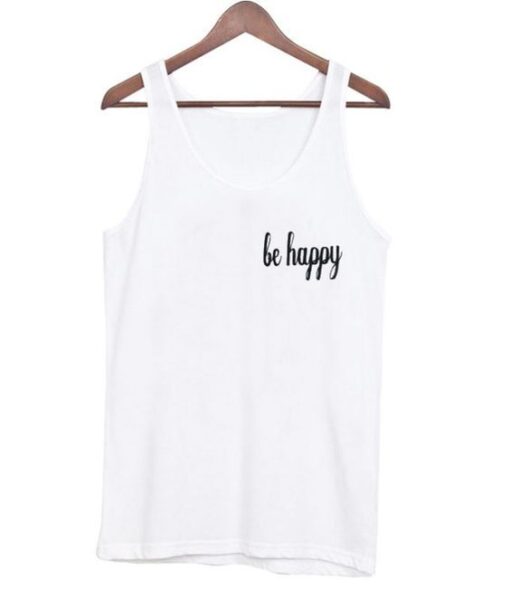 be happy tanktop ZNF08