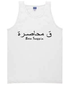 been trappin arabic tanktop ZNF08