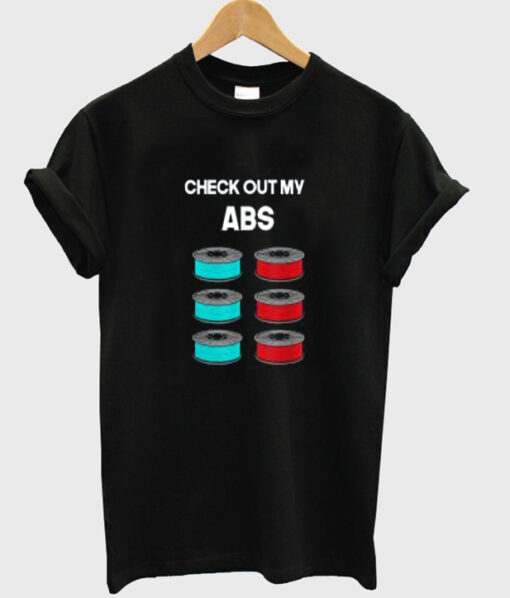 check out my abs t-shirt