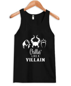 chillin’ like a villain tank top