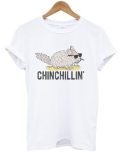 chinchillin' t-shirt ZNF08