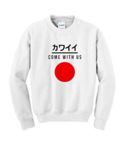 come with us japanese sweatshirt ZNF08