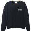 dime sweatshirt