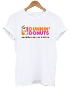 dunkin donuts america runs on dunkin tshirt