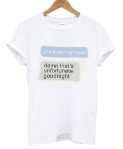 eart Damn That’s Unfortunate Goodnight T shirt