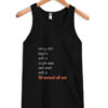 every mile begins with a single step and ends with a 30 second all out tank top