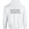 everything is a choice quote hoodie( back)THD