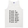 fuck it fuck off fuck you tanktop