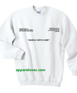 handle with care sweatshirt thd