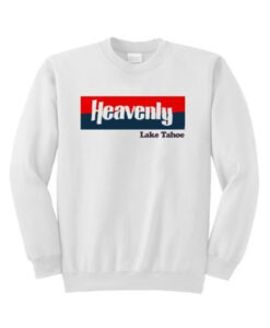 heavenly lake tahoe sweatshirt