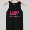 i dont't sweat it tank top