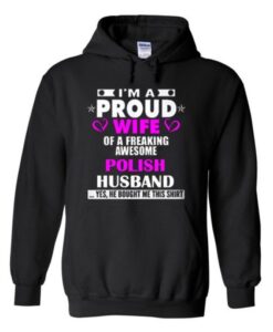 i’m a proud wife a freaking awesome polish husband hoodie THD