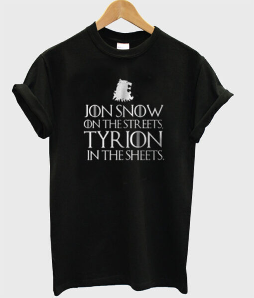 jon snow on the streets t-shirt