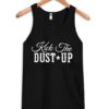 kick the dust up tank top ZNF08