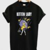 kitten lady t-shirt ZNF08