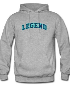 legend hoodie