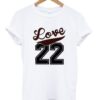 love 22 tshirt THD