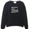 mercury was in fucking retrograde sweatshirt - Copy