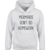 mermaid don't do homework hoodie