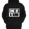 one of a kind hoodie