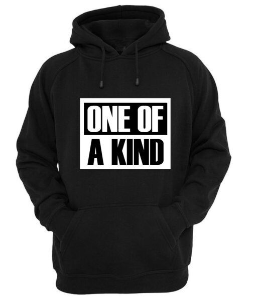 one of a kind hoodie