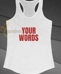 your words tanktop