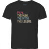 papa the man the myth the legend T shirt